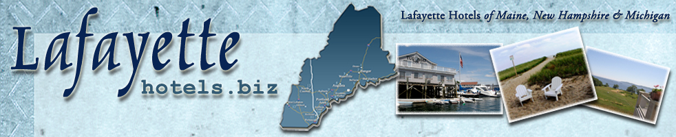 Lafayette Hotels of Maine, New Hampshire, and Michigan